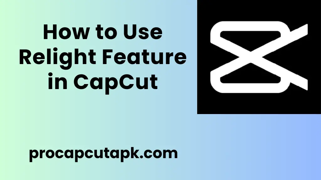 Relight Feature in CapCut
