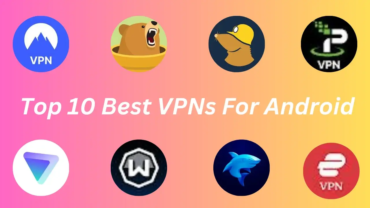 Top 10 Best VPNs For Android Feature Image